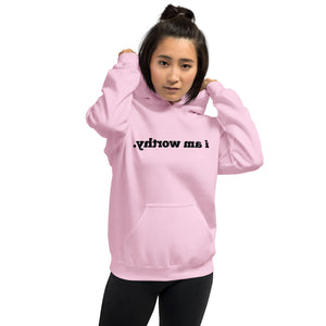 Open image in slideshow, I AM WORTHY Mirror Affirmation Hoodie (Black Text) - 10 COLORS!
