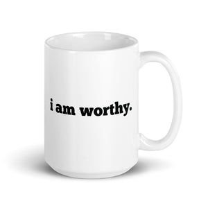 Open image in slideshow, I AM WORTHY mug (2 Sizes)

