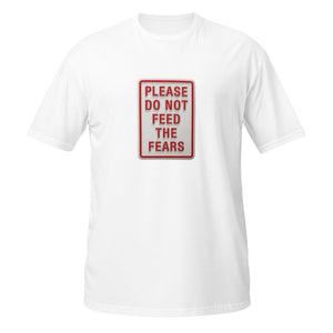 Open image in slideshow, &quot;Please do not feed the fears&quot; Unisex Tee (Regular Style) in 5 COLORS!
