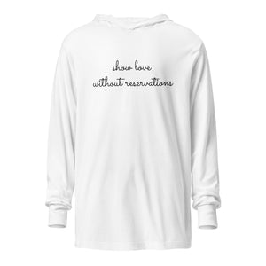 Open image in slideshow, &quot;Show Love without Reservations&quot; Oneness long-sleeve tee with hood (Unisex, White)
