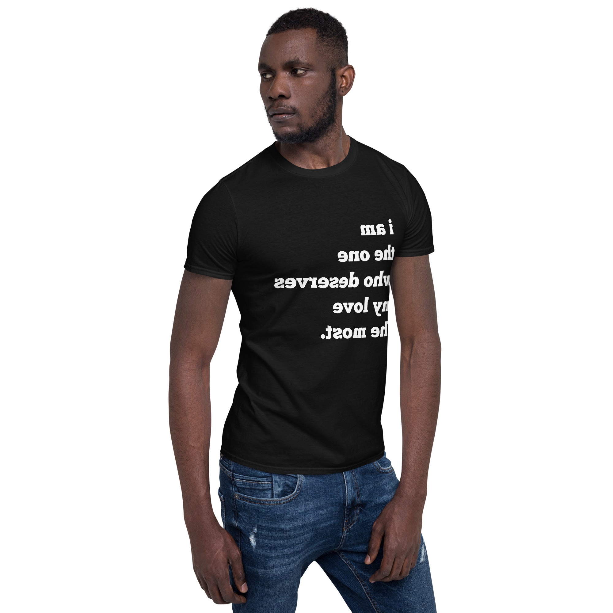 I AM THE ONE WHO DESERVES MY LOVE THE MOST Mirror Affirmation Tee (Black, Short-Sleeve)