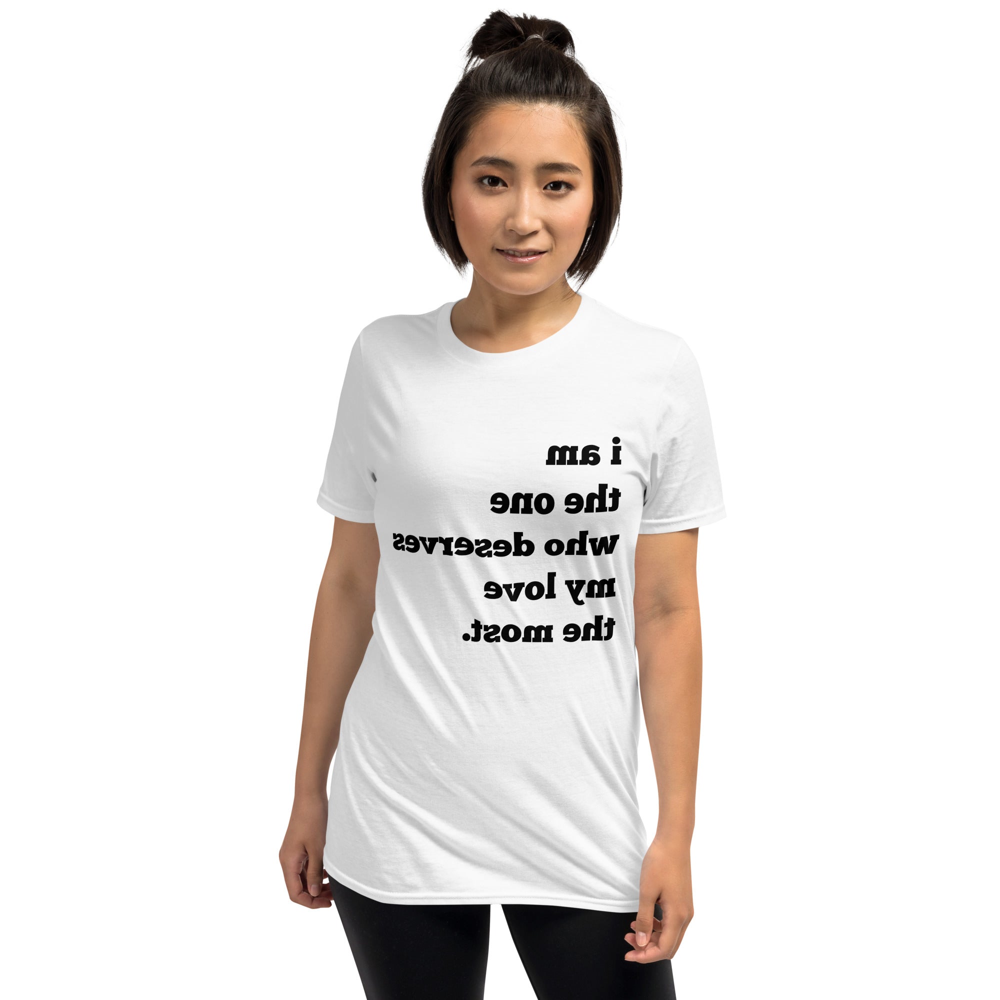 I AM THE ONE WHO DESERVES MY LOVE THE MOST Mirror Affirmation Tee (White, Short-Sleeve)