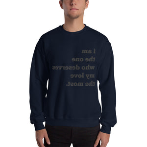 Open image in slideshow, I AM THE ONE WHO DESERVES MY LOVE THE MOST Mirror Affirmation Sweatshirt (Black Text) - 9 COLORS!
