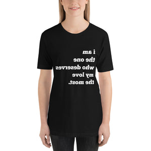 I AM THE ONE WHO DESERVES MY LOVE THE MOST Mirror Affirmation Tee (Black, Short-Sleeve, Special Sizes)